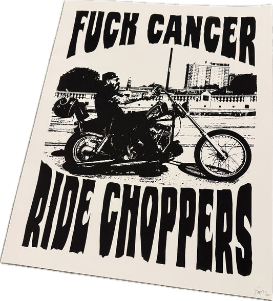 F*CK CANCER - RIDE CHOPPERS POSTER